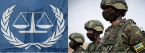 Guerre en RDC : JUSTICE – La CPI sous pression pour délivrer des mandats d’arrêt pour « violations graves des droits humains » et « crimes de guerre » contre les autorités Rwandaise